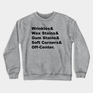 Wax Stains & Gum Stains - Black Lettering Crewneck Sweatshirt